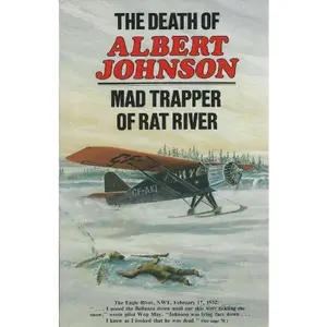 USED-Death of Albert Johnson, Mad Trapper of Rat River by F. W. Anderson (Paperback)