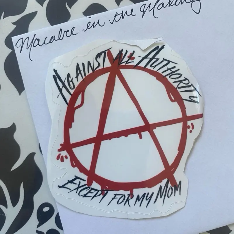 Against All Authority, Except for My Mom | Sticker | Anarchy | Leftist | Grunge | Anarchy | Funny | Handmade