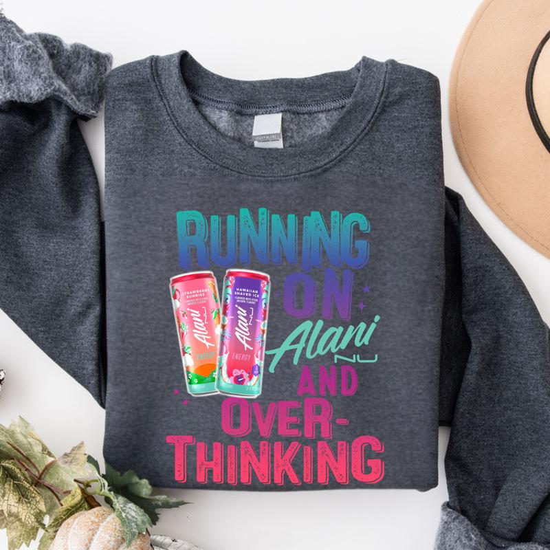 Running On Alani Sweatshirt – Funny Energy Drink Graphic, Colorful Overthinking Design, Unisex