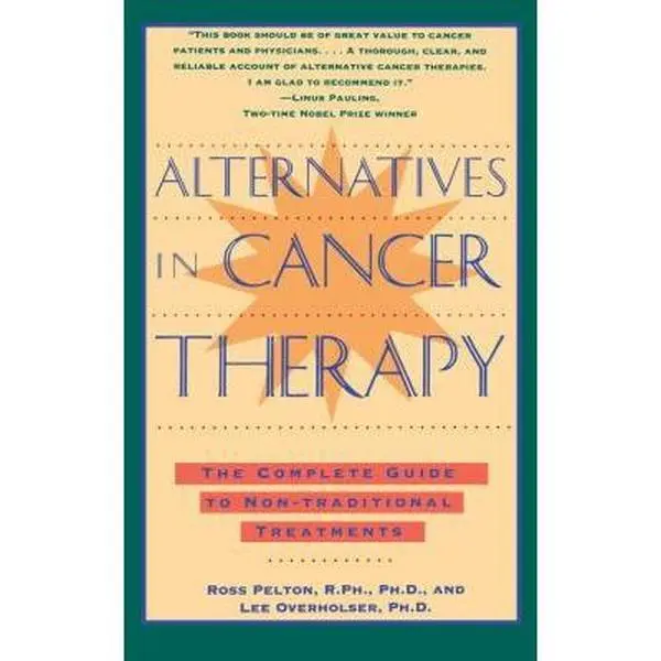 USED Book - Alternatives in Cancer Therapy: The Complete Guide to Alternative Treatments by Pelton, Ross (Paperback) - english