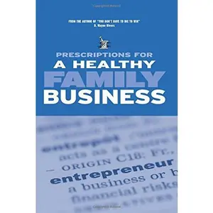 USED-Prescriptions for a Healthy Family Business by D. Wayne Rivers (Paperback)