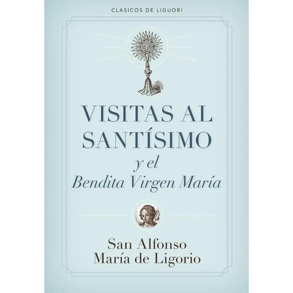 Visitas al Santísimo (Spanish Edition)