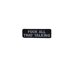 Fuck All That Talking Motorcycle Patch