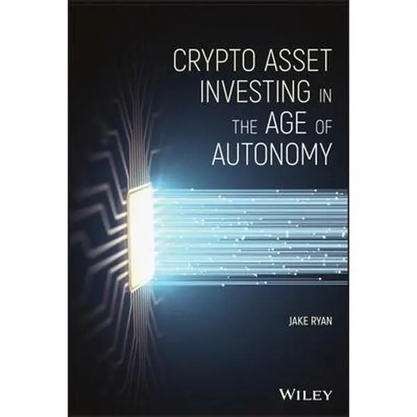 USED-Crypto Asset Investing in the Age of Autonomy by Ryan, Jake (Hardcover)