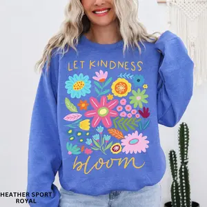 [SALE UP TO 50% + FREE SHIP] - Let Kindness Bloom Sweatshirt, Mental Health Shirt, Be Kind Retro Flower Sweatshirt, Floral Kindness Shirt, Aesthetic Women's Sweatshirt, Sweatshirt for Men & Women
