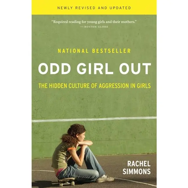 Odd Girl Out, Revised And Updated: The Hidden Culture of Aggression in Girls by Rachel Simmons [Paperback Book]