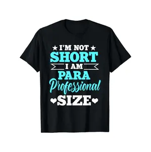 Paraprofessional Pride Teacher Assistant T Shirt 100 Cotton Comfort Fit Available In Multiple Sizes For All Seasons