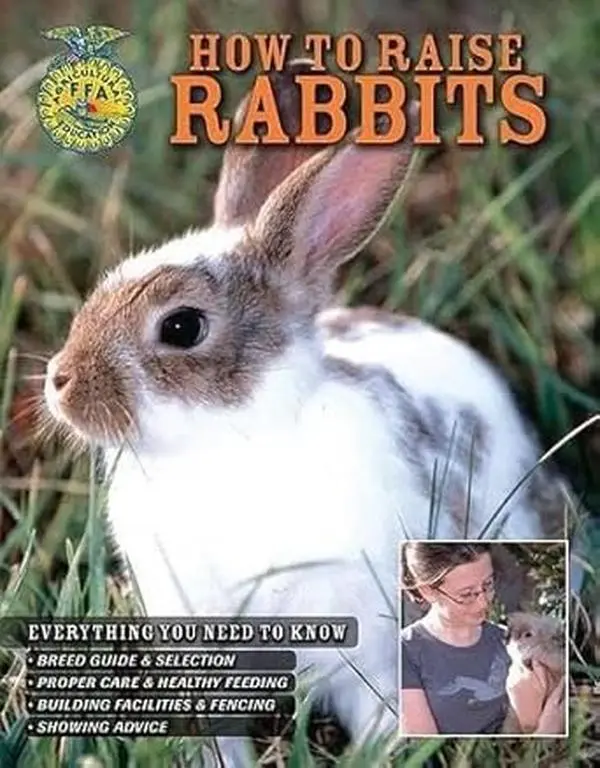 Comprehensive Rabbit Care Guide Book - Natural Sciences Reference Book with Breed Guide & Selection, Proper Care & Healthy Feeding, Showing Advice for Natural Sciences Enthusiasts