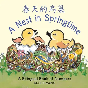 USED-A Nest in Springtime: A Mandarin Chinese-English Book of Numbers by Yang, Belle (Board book)