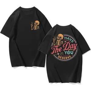 Have The Day You Deserve Hoodie, Sarcastic Women Gift Hoodie, Motivational Skeleton Hoodie,Kindness Gift, Inspirational Positive Clothes Casual Round Neck