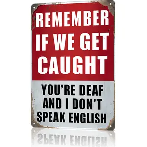 "If We Get Caught You're Deaf" Funny Partner Humor Metal Sign - 8x12 aluminum decor for bedrooms, man caves, or TikTok couple skits! Bold red-and-white distressed design, perfect for viral prank videos and funny gift unboxings for partners