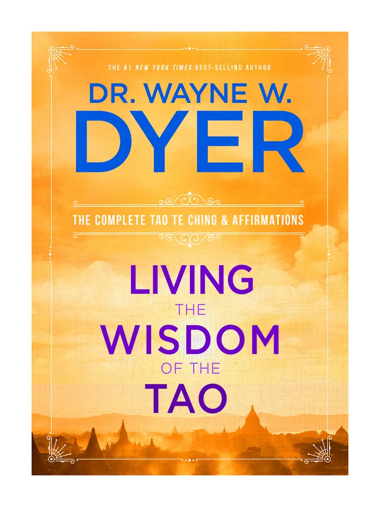 USED Book - Living the Wisdom of the Tao: The Complete Tao Te Ching & Affirmations by Dyer, Wayne W. (Paperback) - english