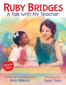 Ruby Bridges: A Talk with My Teacher -- Ruby Bridges - Hardcover