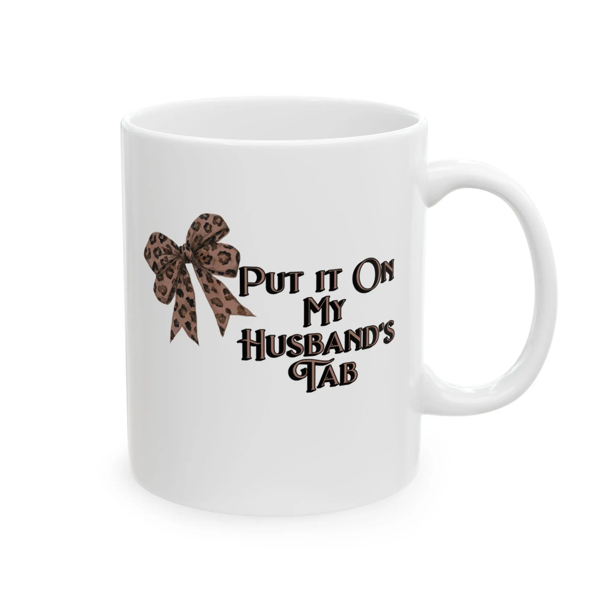 Left-Handed Leopard Print Ceramic Mug - "Put it on my husband's tab" Animal Print Coffee Cup, Classic Cylindrical Ceramic Body, 11oz-15oz for Everyday Use