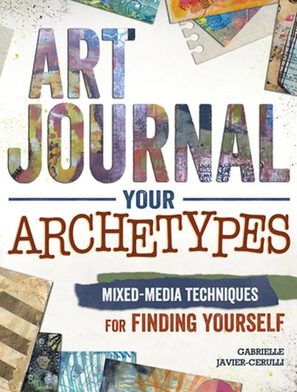 USED Book - Art Journal Your Archetypes: Mixed Media Techniques for Finding Yourself by Javier-Cerulli, Gabrielle (Paperback) - english