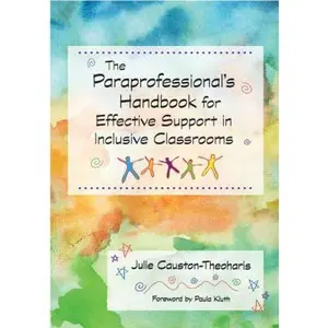 USED-The Paraprofessional's Handbook for Effective Support in Inclusive Classrooms by Causton-Theoharis, Julie (Paperback)