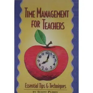 USED-Time Management for Teachers: Essential Tips & Techniques by Scott Purdy (Paperback)