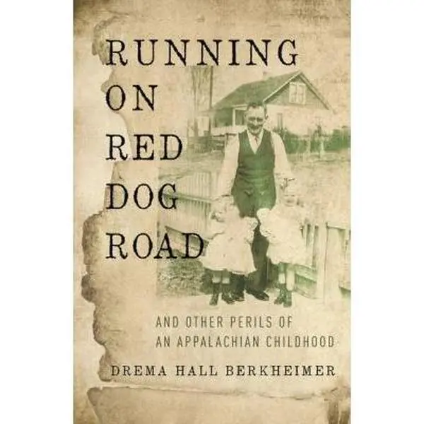 USED Book - Running on Red Dog Road: And Other Perils of an Appalachian Childhood by Berkheimer, Drema Hall (Paperback) - english