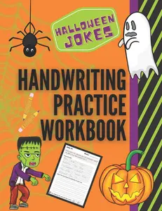 Halloween Jokes Handwriting Practice Workbook: 101 Spooky Jokes to Practice YourPrinting Penmanship for Kids in Kindergarten First Grade and Second Grade (FunnyHoliday Handwriting Practice)