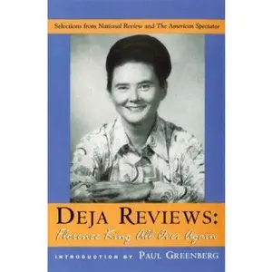 USED-Deja Reviews: Florence King All Over Again: Selections from National Review and The American Spectator by Florence King (Hardcover)