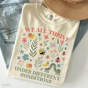 Comfort Colors Comfort Colors We All Thrive Under Different Coditions Tee  Neurodiversity TShirt for BCBA Gift, Special Education Teacher TShirt, Gifts for Teachers Cotton Graphic Tees Funny Shirt Tee