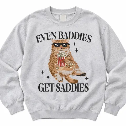 Even Baddies Get Saddies Cat on  Ash Gray T-Shirt or Sweatshirt