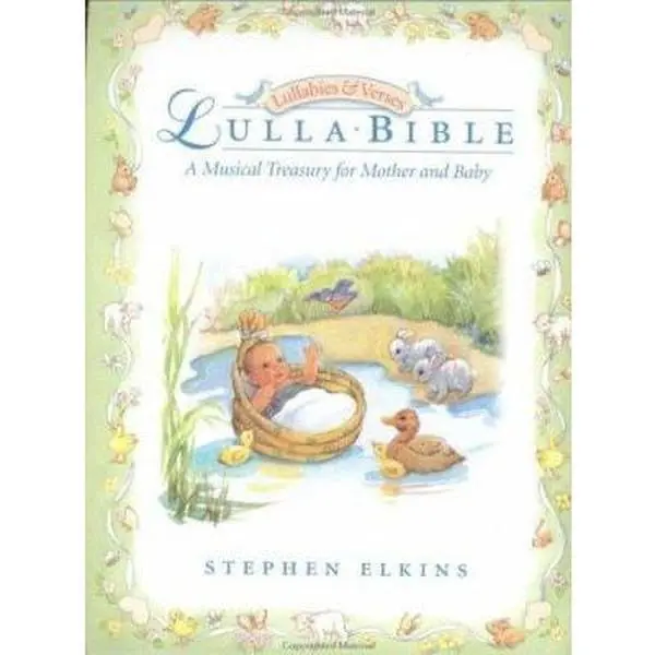 USED-Lullabible: A Musical Treasury for Mother and Baby (Lullabies & Verses) by Stephen Elkins (Hardcover)