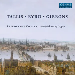 Friederike Chylek - Tallis - Byrd - Gibbons  [COMPACT DISC - CD]