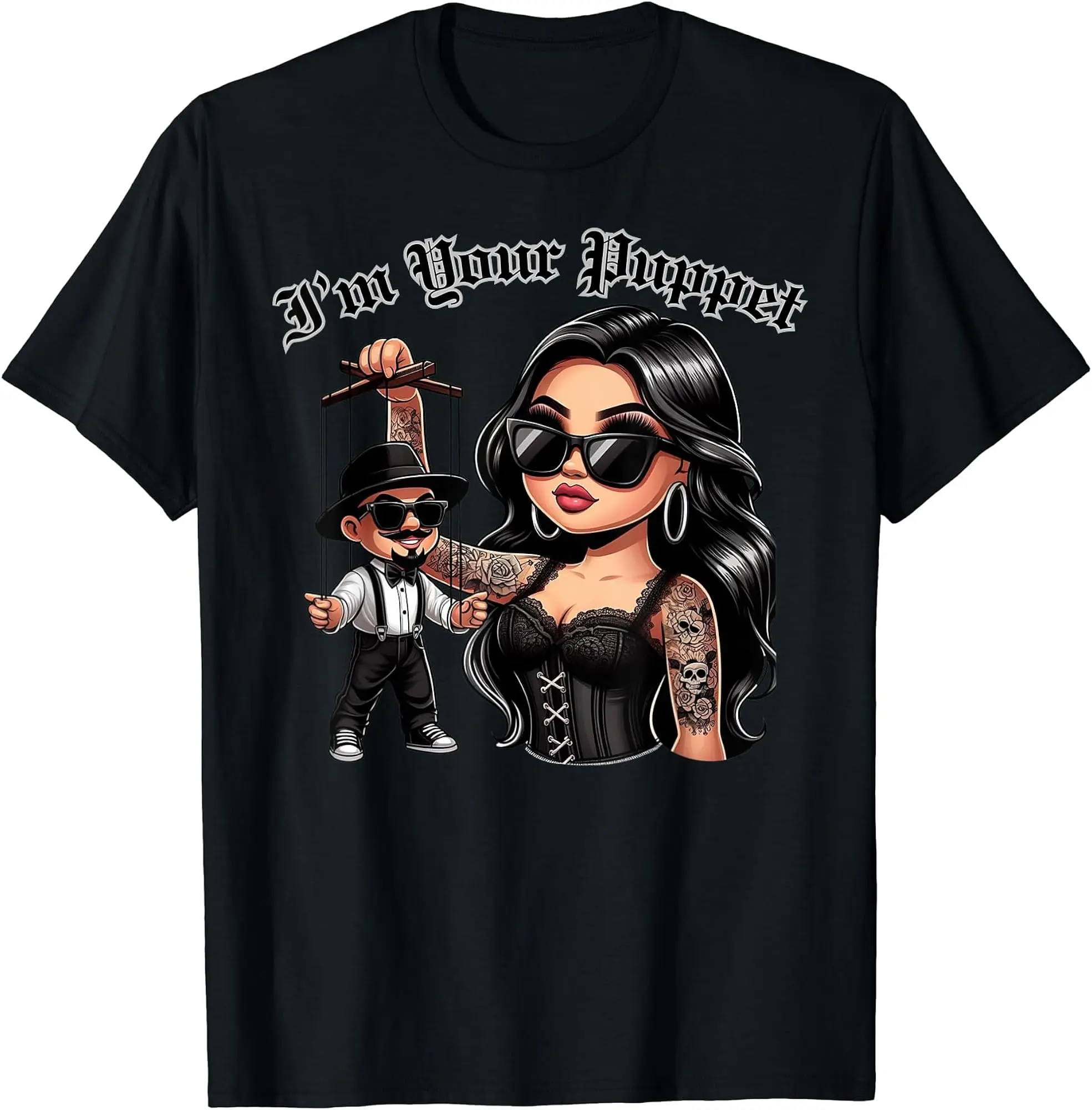 I'm Your Puppet Chicana Style Design Graphics T-Shirt Cotton Fabric Short Sleeve Crewneck Menswear Casual Tops