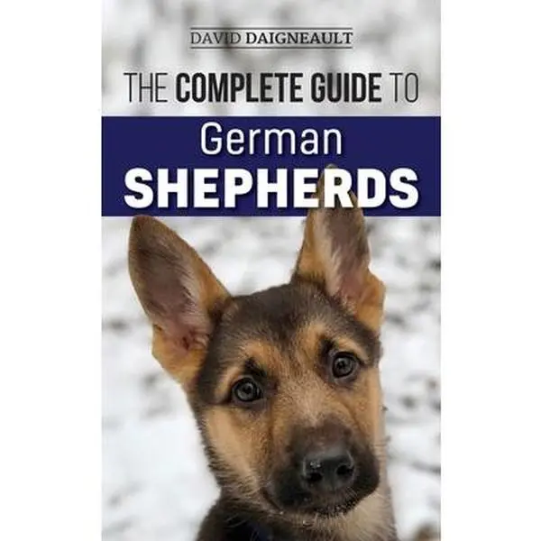 USED Book - The Complete Guide to German Shepherds: Selecting, Training, Feeding, Exercising, and Loving your new German Shepherd by Daigneault, David (Hardcover) - english