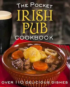 USED-The Pocket Irish Pub Cookbook: Over 110 Delicious Recipes by Biggs, Fiona (Hardcover)