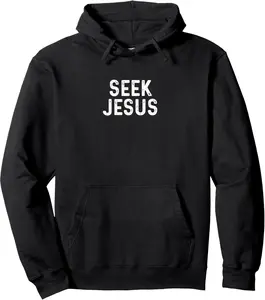Seek Jesus Pullover Hoodie