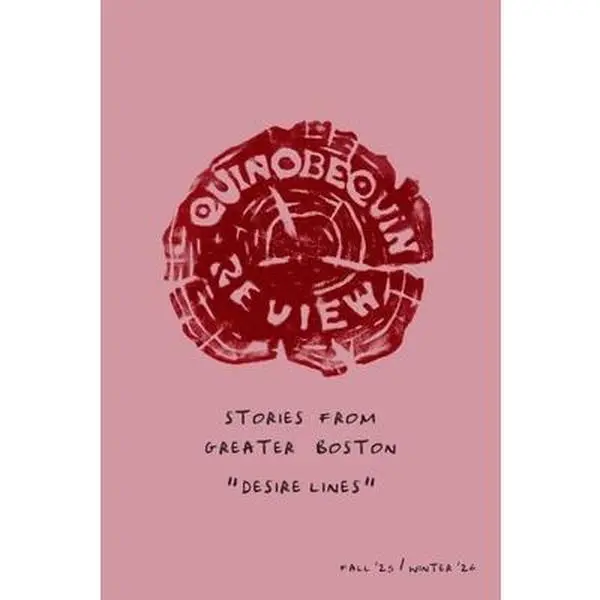 The Quinobequin Review (Fall '25 / Winter '26) -- Boston Area Artists and Writers, Paperback