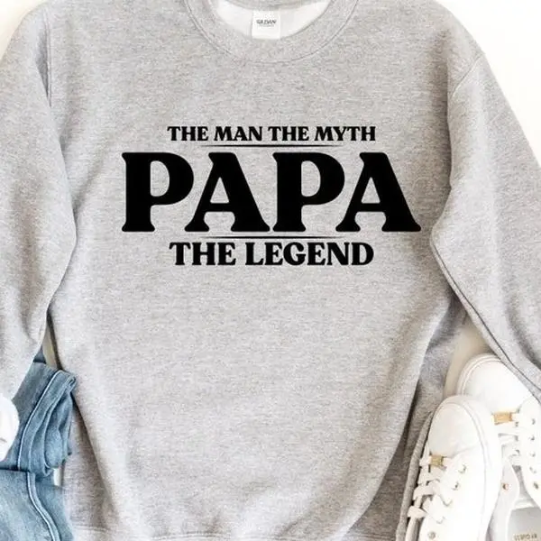 Papa Sweatshirt  T shirt Hoodie, The Man The Myth The Legend Pullover,Papa Gift, Father's Day Gift, Dad Crewneck Sweatshirt, Father's Day Sweatshirt, Best Dad Crewneck Sweatshirt,Grandpa Gift, Father's Day Gift