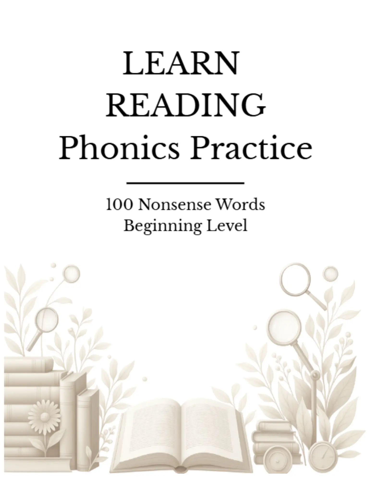 Learn Reading Beginning Phonics Packet | 100 1-Syllable Phonetically Nonsense Regular Words