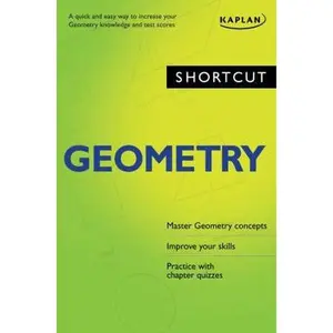 USED-Shortcut Geometry: A quick and easy way to increase your geometry knowledge and test scores by Kaplan (Paperback)