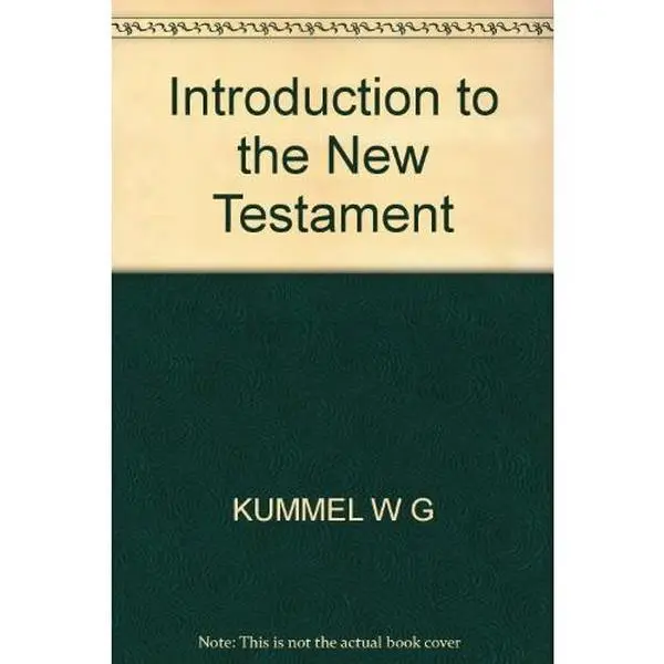 USED-Introduction to the New Testament (Completely reedited by Werner Georg Kummel) by Werner Georg Kummel (Hardcover)
