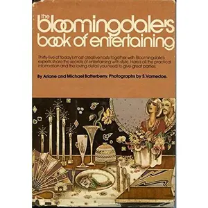 USED-Bloomingdale's book of entertaining by Michael and Ariane Batterberry (Hardcover)