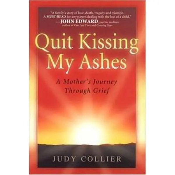 USED Book - Quit Kissing My Ashes: A Mother's Journey Through Grief by Judy Collier (Hardcover) - english