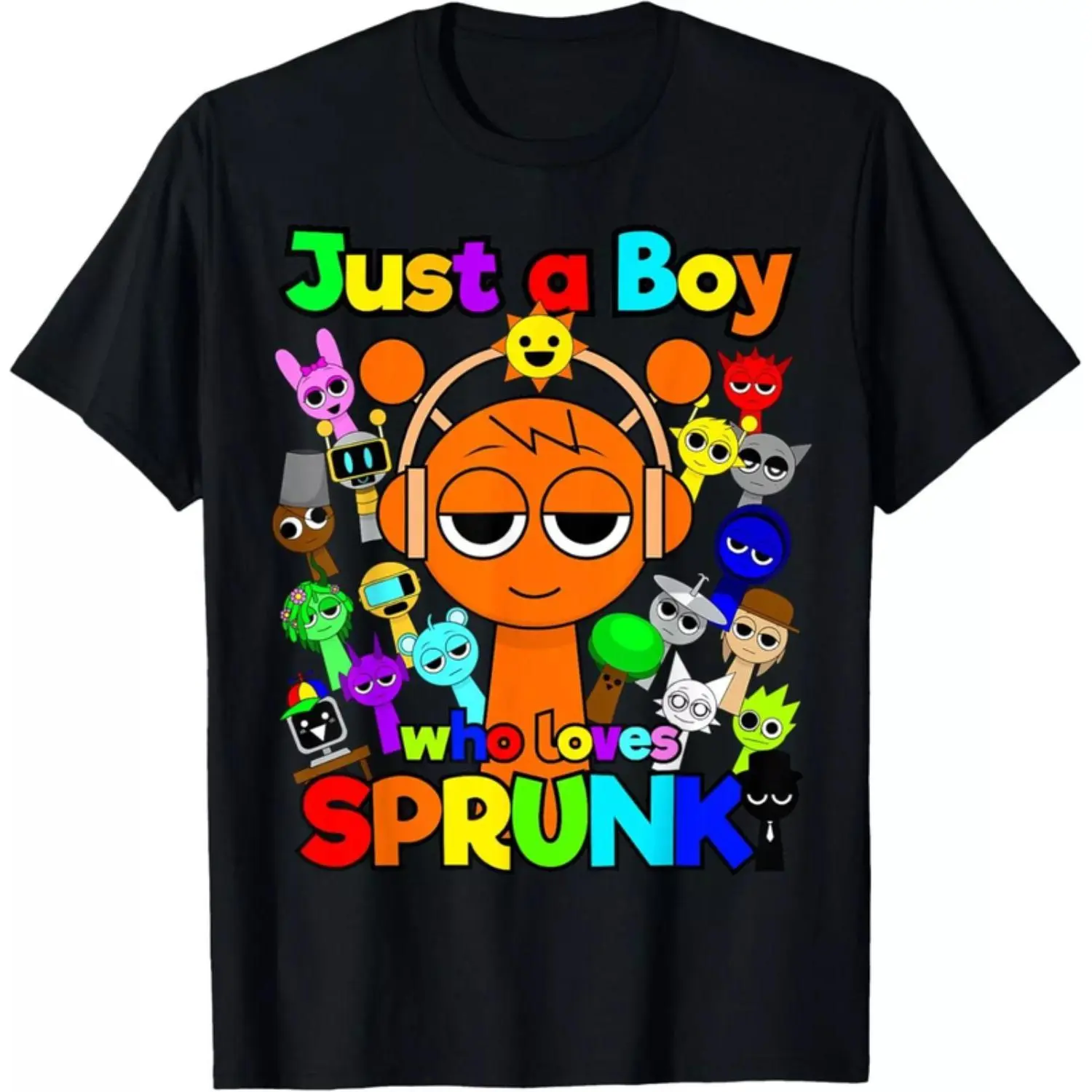 Just A Boy Who Loves Sprunki Unisex T-Shirt Perfect Gift For Men And Women Top Womenswear