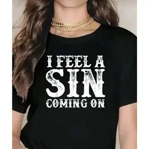 I Feel A Sin Coming On T-Shirt
