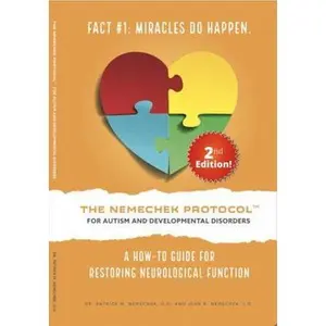 USED Book - 2nd Edition, THE NEMECHEK PROTOCOL FOR AUTISM AND DEVELOPMENTAL DISORDERS: A How-To Guide For Restoring Neurological Function [Perfect Paperback] Patrick M. Nemechek and Jean R. Nemechek by Patrick M. Nemechek (Paperback)