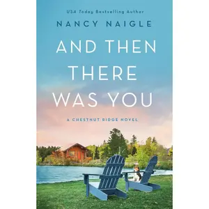 USED-And Then There Was You: A Chestnut Ridge Novel by Naigle, Nancy (Paperback)