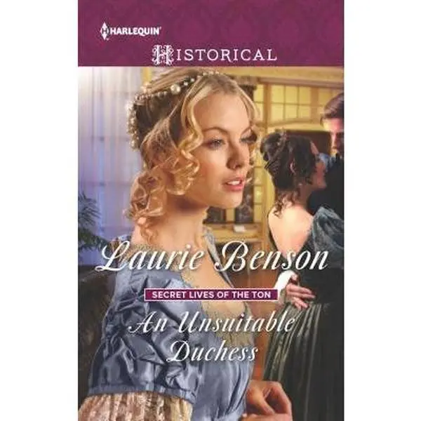 USED-An Unsuitable Duchess (Secret Lives of the Ton, 1) by Laurie Benson (Paperback)
