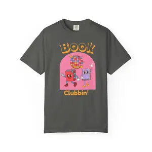 Book Clubbin- Tee (Comfort Colors)
