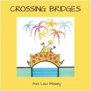 USED-Crossing Bridges by Ava Lisa Maxey (Paperback)