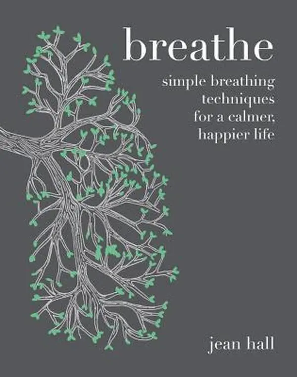 USED-Breathe: Simple Breathing Techniques for a Calmer, Happier Life by Hall, Jean (Hardcover)