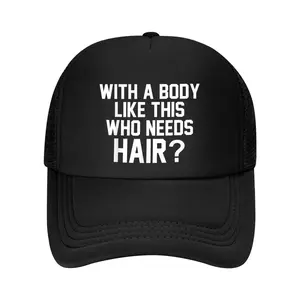 With Body Like This Who Needs Hair Funny Sarcastic Bald Head Baseball Cap