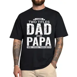 [SHIP FROM US] I Have Two Titles Dad And Papa Father's Day T-Shirt