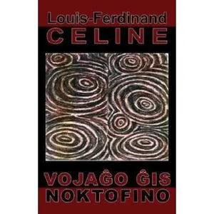 USED-Vojagxo gxis noktofino (Romano en Esperanto) by Celine, Louis-Ferdinand (Paperback)